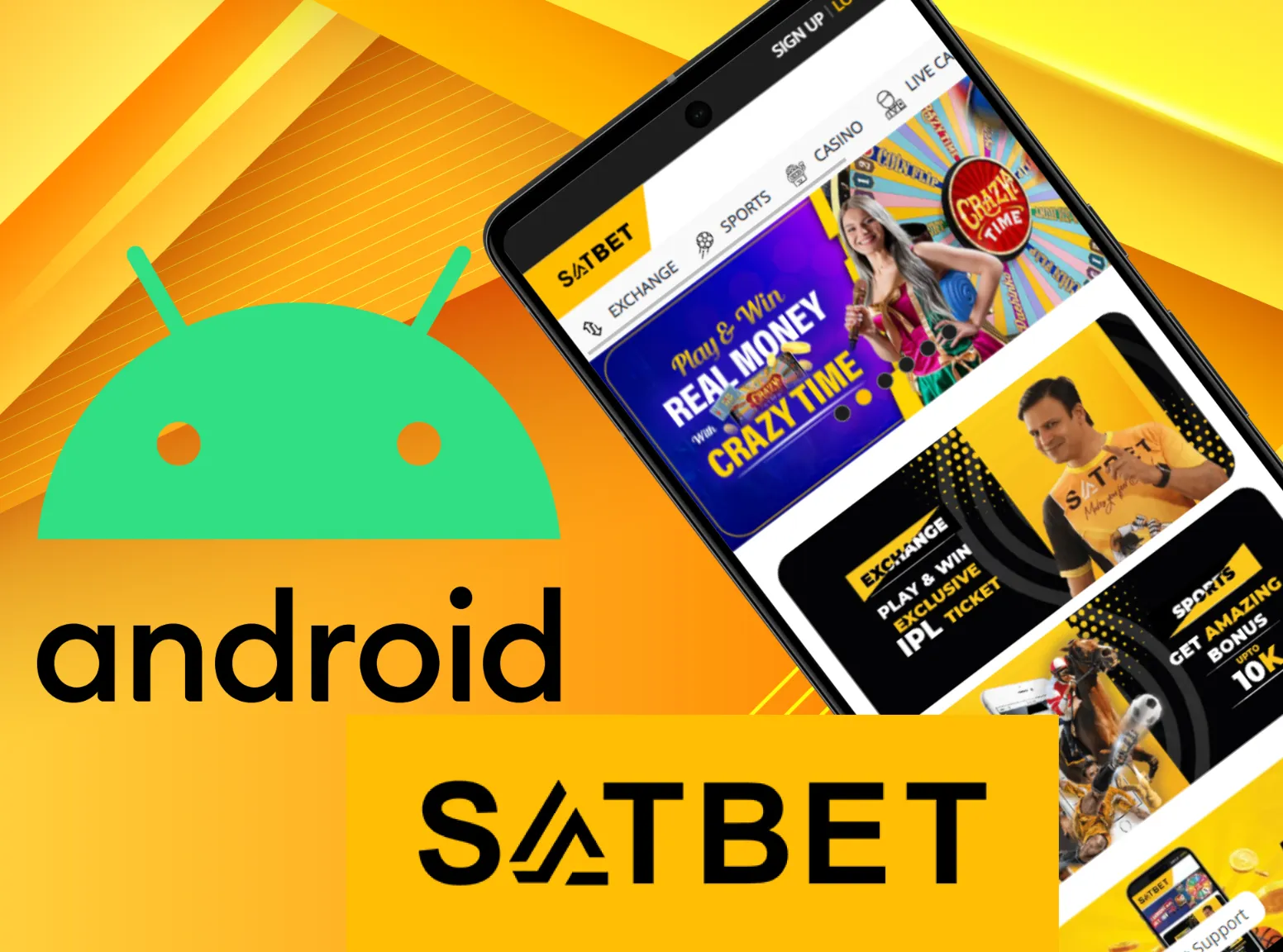 Download Satbet Android app on your device.
